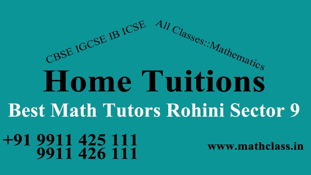 Best Math Home Tutors near Cosy Apartments Sector 9 Rohini