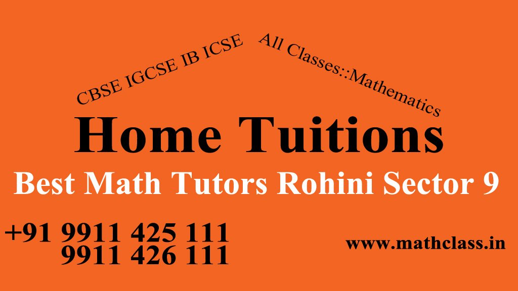 Best Math Home Tutors near Oriental Apartments Sector 9 Rohini