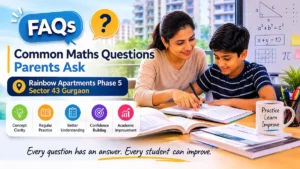 Parent helping a student study Maths at home in Rainbow Apartments Phase 5 Sector 43 Gurgaon, illustrating common Maths learning questions and academic support.