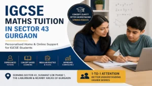 IGCSE maths tuition in Sector 43 Gurgaon