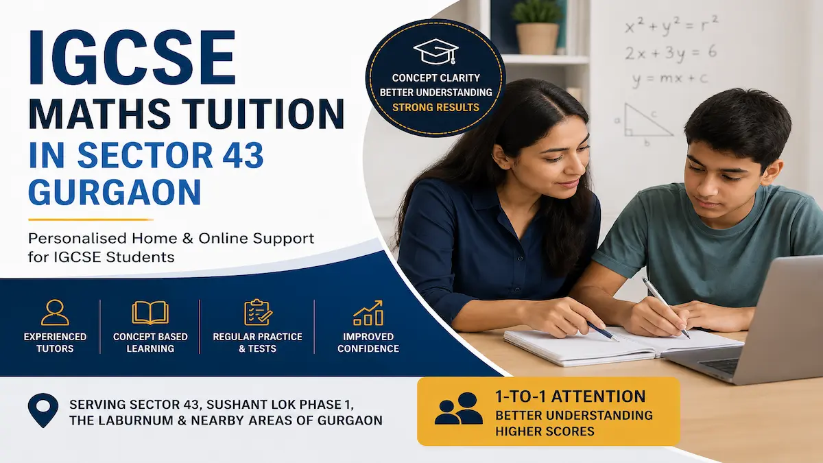 IGCSE maths tuition in Sector 43 Gurgaon