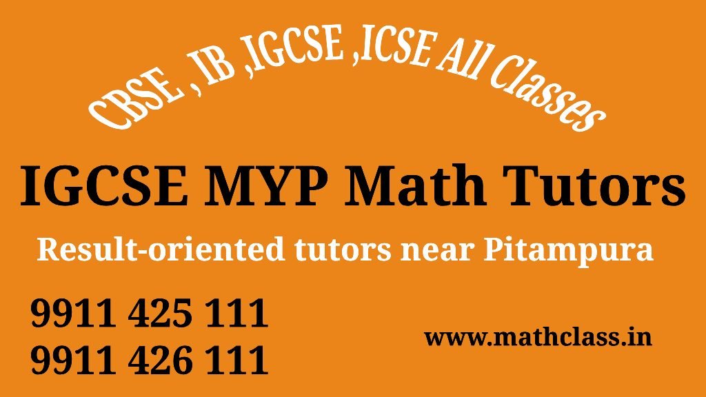 IGCSE MYP Math Tutors near Pitampura