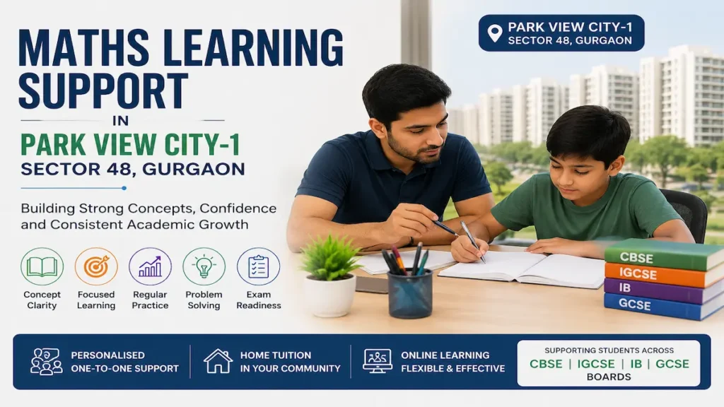 Teacher providing personalised maths learning support to a student in Park View City 1 Sector 48 Gurgaon for CBSE, IGCSE, IB and GCSE boards.
