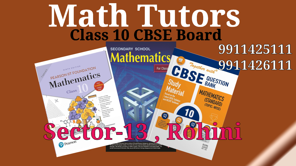 Math Tutors for Class 10 in Sector 13 Rohini Delhi