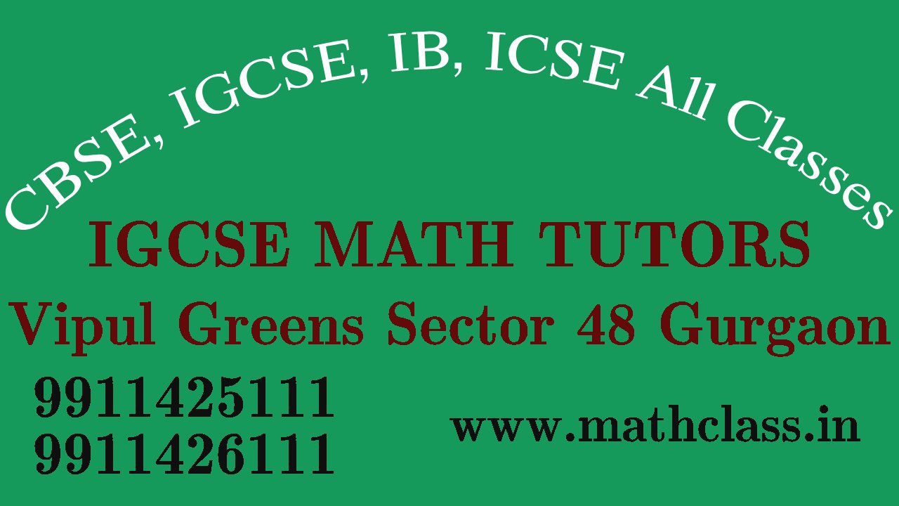 Best Math Tutors for Class in Vipul Greens Sector 48 Gurgaon
